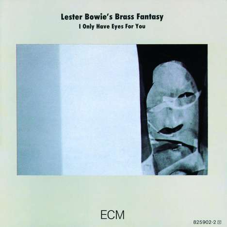 Lester Bowie (1941-1999): I Only Have Eyes For You, CD