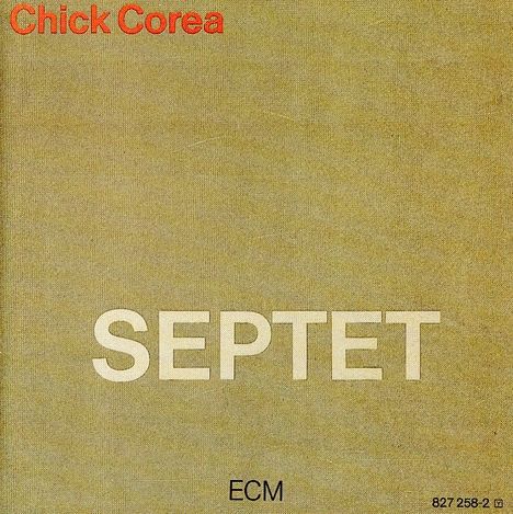 Chick Corea (1941-2021): Septet, CD