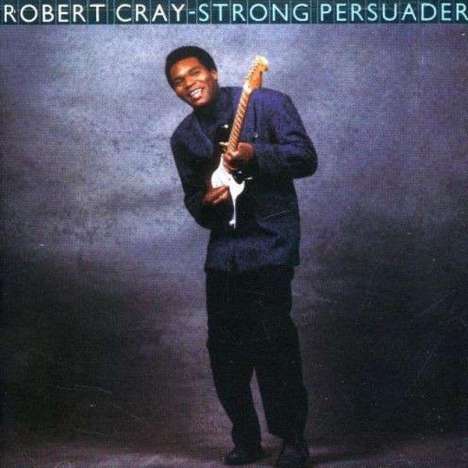 Robert Cray: Strong Persuader, CD