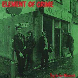 Element Of Crime: Try To Be Mensch, CD
