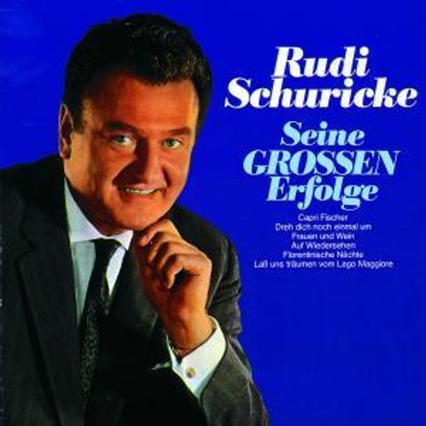 Rudi Schuricke: Seine großen Erfolge, CD