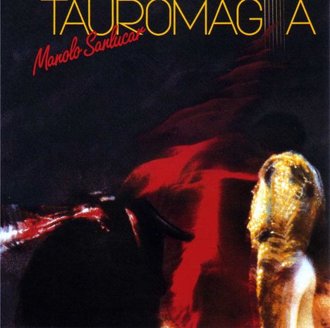 Manolo Sanlúcar: Tauromagia, CD