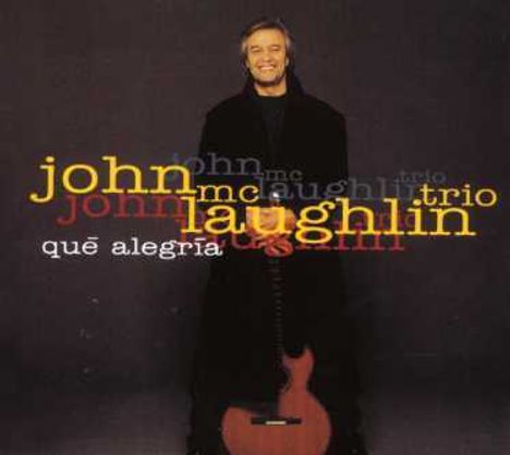 John McLaughlin (geb. 1942): Que Alegria, CD