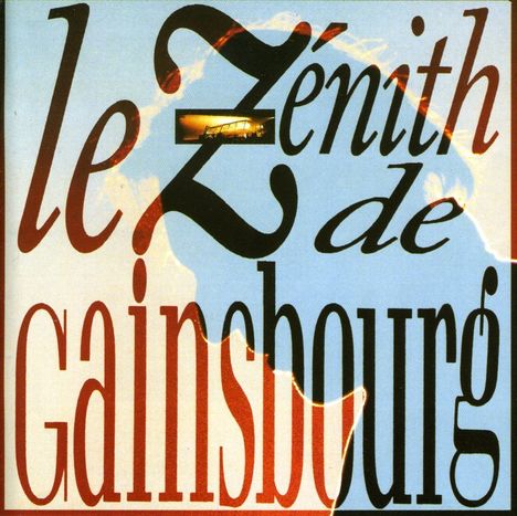 Serge Gainsbourg (1928-1991): Le Zénith De Gainsbourg, CD