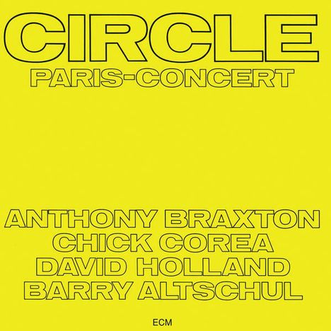 Circle (Anthony Braxton, Chick Corea David Holland &amp; Barry Altschul): Paris Concert, 2 CDs