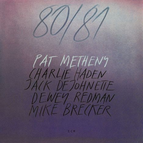 Pat Metheny (geb. 1954): 80/81: The Complete Edition, 2 CDs