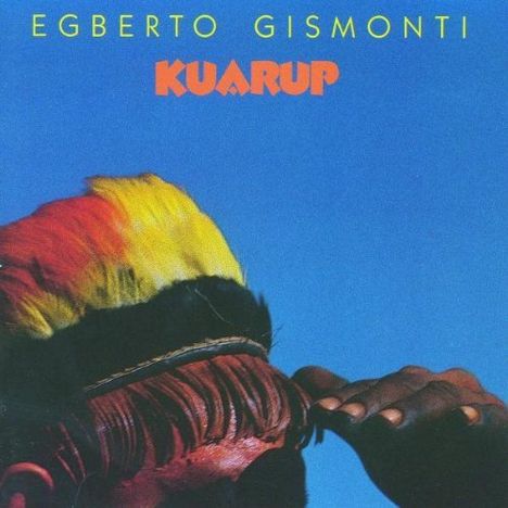 Egberto Gismonti (geb. 1947): Kuarup, CD