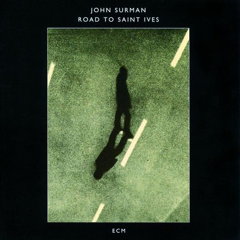 John Surman (geb. 1944): Road To Saint Ives, CD