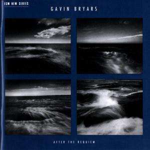 Gavin Bryars (geb. 1943): After the Requiem, CD