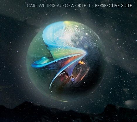 Carl Wittigs Aurora Oktett: Perspective Suite, CD
