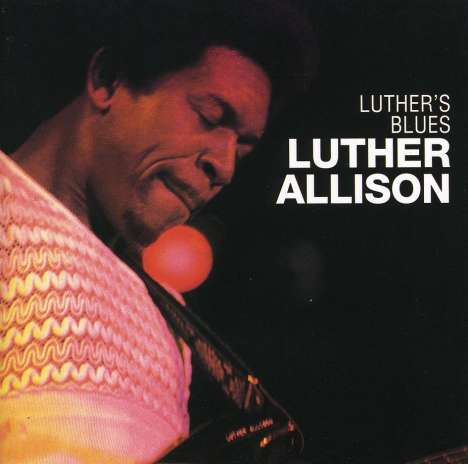 Luther Allison: Luther's Blues, CD