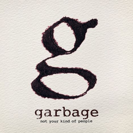 Garbage: Not Your Kind Of People, CD