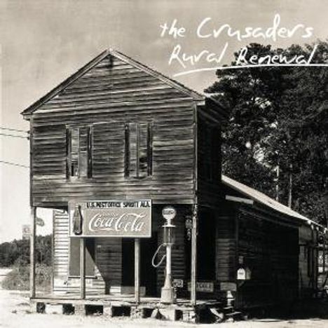 The Crusaders (auch: Jazz Crusaders): Rural Renewal, CD