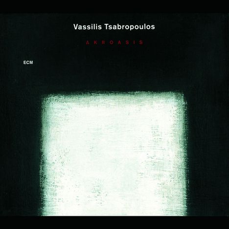 Vassilis Tsabropoulos (geb. 1966): Akroasis, CD