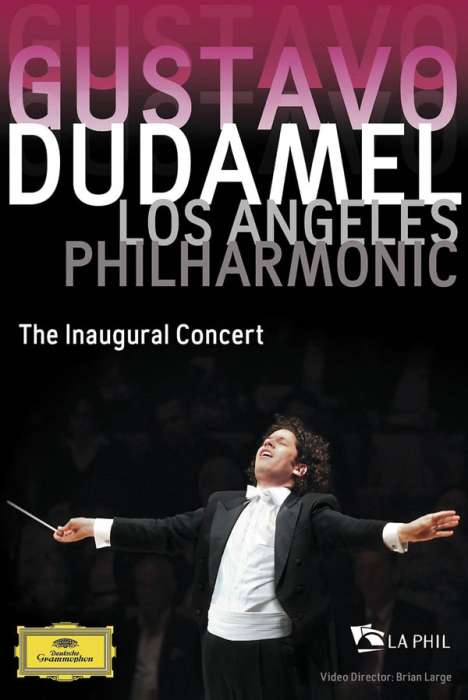 Gustavo Dudamel &amp; Los Angeles Philharmonic Orchestra - The Inaugural Concert, DVD