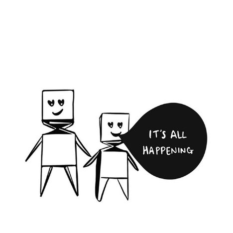 „IT'S ALL HAPPENING“ in einer schwarzen Sprechblase. Zwei einfache Figuren mit quadratischen Köpfen und herzförmigen Augen.