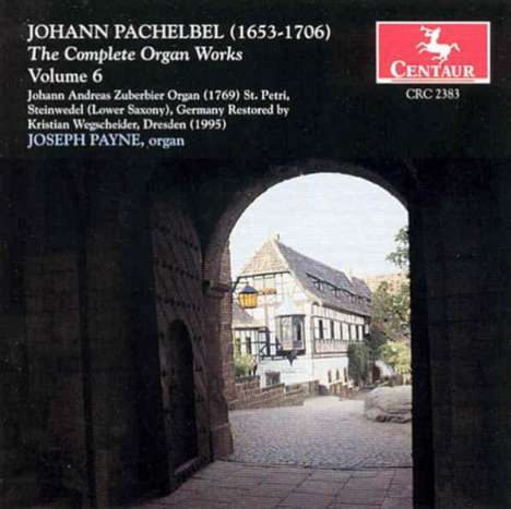 Johann Pachelbel (1653-1706): Sämtliche Orgelwerke Vol.6, CD