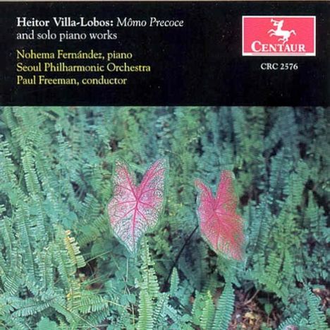 Heitor Villa-Lobos (1887-1959): Momo Precoce für Klavier &amp; Orchester, CD