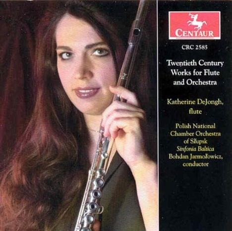 Katherine DeJongh - Twentieth Century Works for Flute and Orchestra, CD