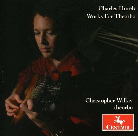 Charles Hurel (fl. 1675): Musik für Theorbe, CD