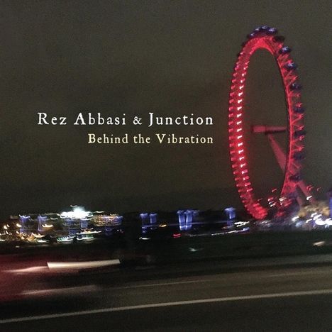 Rez Abbasi (geb. 1965): Behind The Vibration, CD