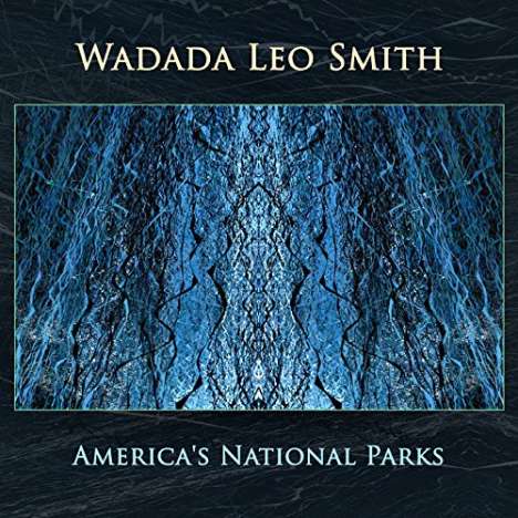 Wadada Leo Smith (geb. 1941): America's National Parks, 2 CDs