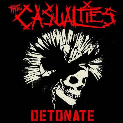 "The Casualties" und "Detonate" in rotem Text. Schädel mit Irokesenschnitt und Kette. Punk-Stil.