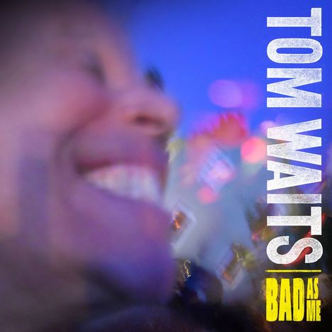 Tom Waits (geb. 1949): Bad As Me (Limited Deluxe Edition), 2 CDs