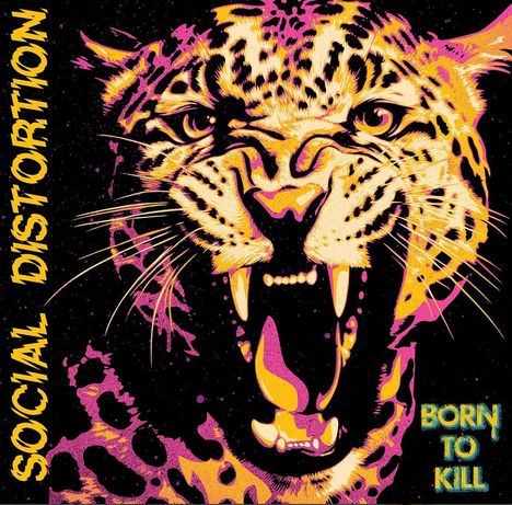 "Social Distortion", "Born to Kill". Illustration eines Leoparden mit offenem Maul, lebhafte Farben auf schwarzem Hintergrund.