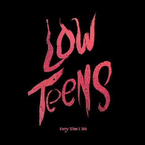 Every Time I Die: Low Teens, CD