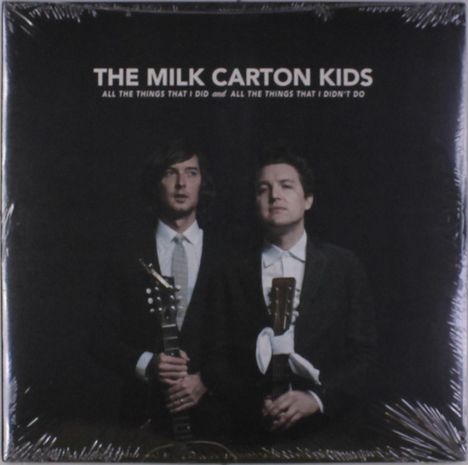 The Milk Carton Kids: All The Things That I Did And All The Things That I Didn't Do, 2 LPs