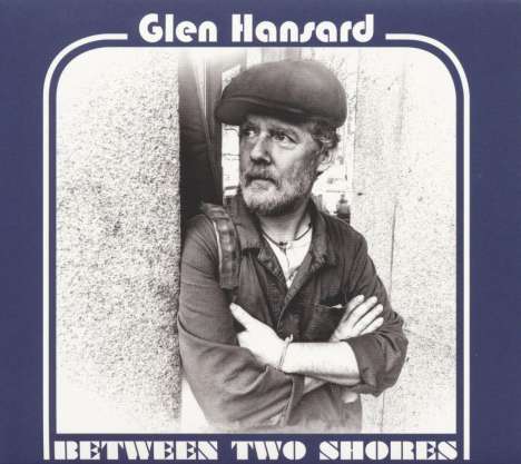 Glen Hansard: Between Two Shores, LP