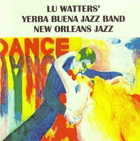 Lu Watters (1911-1989): Vol. 2-Lu Watters' Yerba Buena, CD
