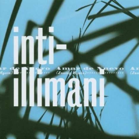 Inti-Illimani: Amar De Nuevo, CD