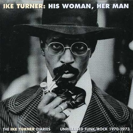 Ike Turner: His Woman Her Man, CD