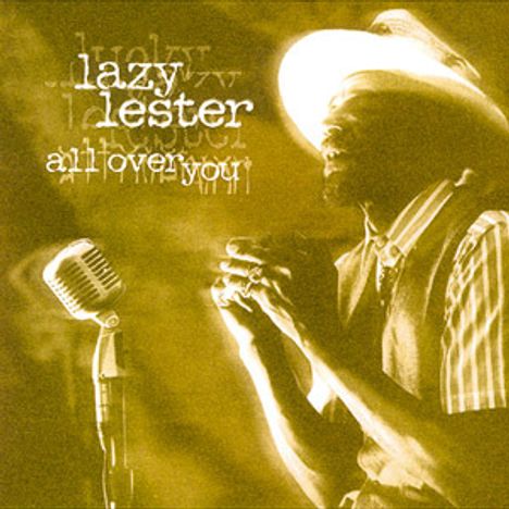 Lazy Lester (Leslie Johnson): All Over You, CD