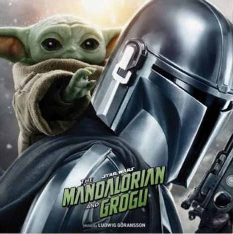 "The Mandalorian and Grogu" steht in grüner Schrift. Die Szene zeigt einen gepanzerten Krieger mit einem kleinen, grünen Wesen.