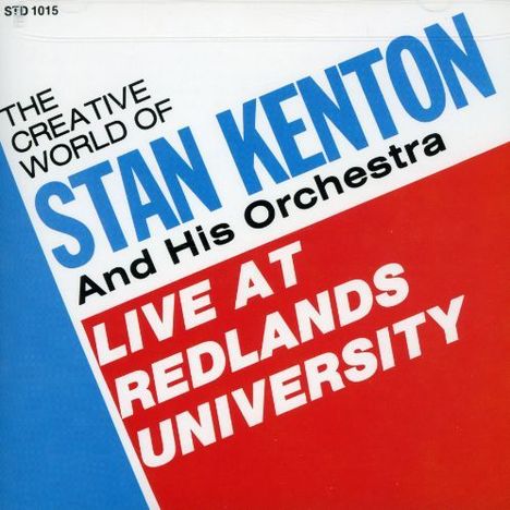 Stan Kenton (1911-1979): Live At Redlands Univer, CD