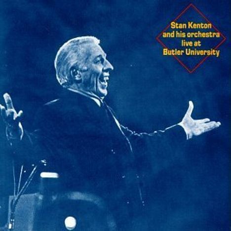 Stan Kenton (1911-1979): Live At Butler University, CD