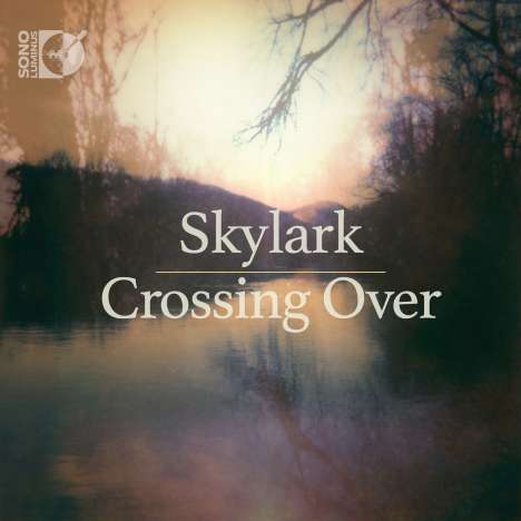 Skylark - Crossing Over, 1 Blu-ray Audio und 1 CD