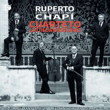Ruperto Chapi (1851-1909): Streichquartette Nr.3 &amp; 4, CD