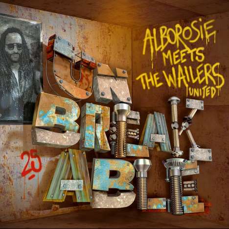 Alborosie &amp; The Wailers: Meets The Wailers United - Unbreakable (Limited-Edition), 1 LP und 1 Single 7"
