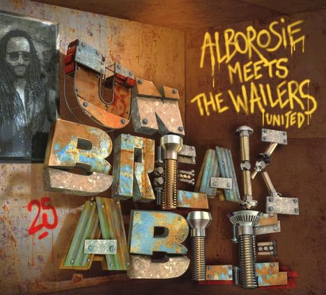 Alborosie &amp; The Wailers: Meets The Wailers United - Unbreakable, CD