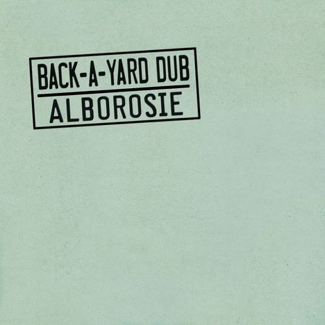 Alborosie: Back-A-Yard Dub (Limited Edition) (Hand Stamped), LP