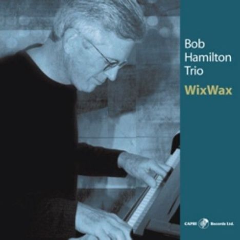 Bob Hamilton: Wixwax, CD