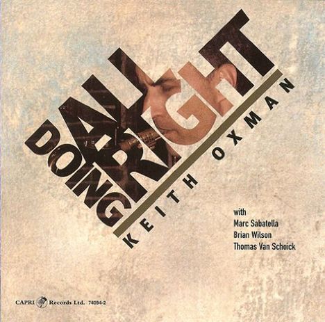 Keith Oxman (geb. 1958): Doing all right, CD