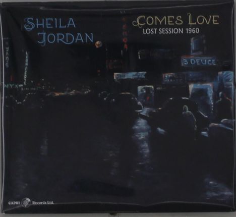 Sheila Jordan: Comes Love - Lost Session 1960, CD