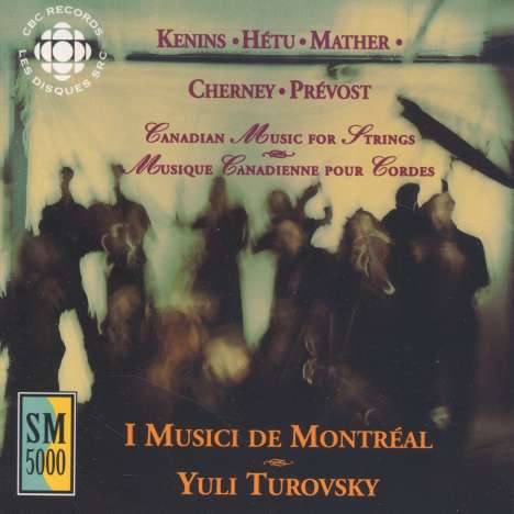 I Musici De Montreal - Canadian Music For Strings, CD