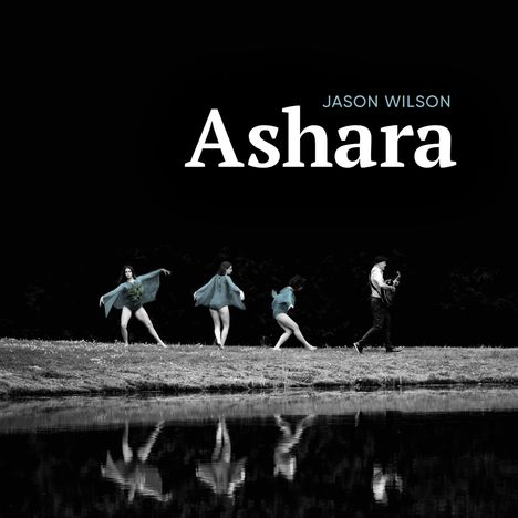 Jason Wilson: Ashara, LP