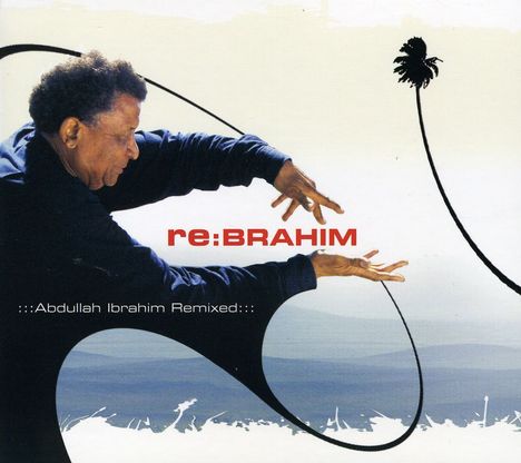 Re:BRAHIM - Abdullah Ibrahim Remixed, CD
